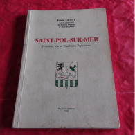 SAINT POL SUR MER HISTOIRE VIE ET TRADITIONS POPULAIRES LIVRE E GENTY  WESTHOEK ÉDITIONS VOIR PHOTOS - Saint Pol Sur Mer