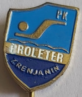 Proleter Zrenjanin  Swimming Club Serbia   PIN A8/10 - Natation