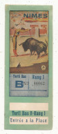 Ticket D'entrée, Plaza De Toros, NIMES,  Toril Bas B-rang 1 , 2 Scans, Frais Fr 1.65 E - Tickets D'entrée