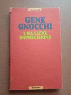 Una Lieve Imprecisione - G. Gnocchi - Ed. I Coriandoli Garzanti - Sonstige & Ohne Zuordnung