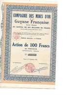 COMPAGNIE DES MINES D'OR DE LA GUYANE FRANCAISE  - ACTION DE 100 FRS - ANNEE 1926 - Mijnen