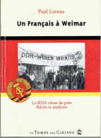 Livre - Un Français à Weimar De Paul Laveau - Le Temps Des Cerise 2011 - Dédicacé - Livres Dédicacés