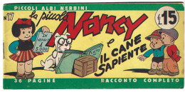 M253> PICCOLI ALBI NERBINI - LA PICCOLA NANCY < Il Cane Sapiente > N° 17 Del 1949 - First Editions