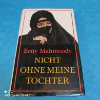 Betty Mahmoody - Nicht Ohne Meine Tochter - Biographien & Memoiren