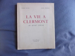 La Vie à Clermont Au XVIII° Siècle - Auvergne