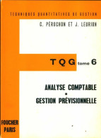 TQG Tome VI : Analyse Comptable, Gestion Prévisionnelle De C. Pérochon (1970) - Contabilidad/Gestión