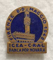 Distintivo IGEA - C.R.A.L. - Gita Firenze 1948 - Banca Popolare Novara -Johnson - Autres & Non Classés