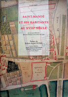 SAINT-MANDE Et Ses HABITANTS Au XVIIIe SIECLE. Jean Hubert. Picard éditeur. 1994. - Ile-de-France