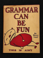 Grammar Can Be Fun - Munro Leaf - 1934 27^ Impression - Kids