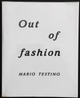 OUT OF FASHION - Mario Testino - Phillips De Pury & Company - 2006 - Sonstige & Ohne Zuordnung