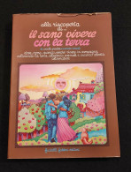 Il Sano Vivere Con La Terra - Prada/Ricciuti - Fabbri Ed. - I Ed. 1976 - Bambini