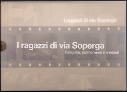 I Ragazzi Di Via Superga - Fotografie, Testimonianze E Aneddoti - S. Losurdo - 2005 - - Fotografia