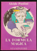 La Formula Magica - A. Paolini - Ed. Stampatori - 1979 - Enfants