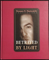 Rossano B. Maniscalchi Photographer - Betrayed By Light - 1999 - Fotografía