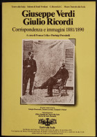 Giuseppe Verdi Giulio Ricordi - Corrispondenza E Immagini 1881/1890 - Film En Muziek