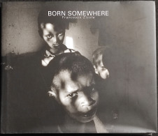 Born Somewhere - Francesco Zizola - 2004 - Fotografia - Fotografie