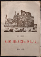 Guida Alla Certosa Di Pavia - G. Chierici - Ed. Colombo - 1961 - Tourisme, Voyages