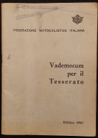 Vademecum Tesserato - Federazione Motociclistica Italiana - 1968 - Motores