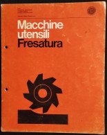 Macchine Utensili - Fresatura - Vallecchi - 1969 - Mathématiques Et Physique