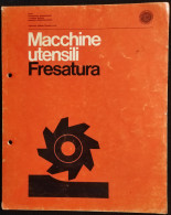 Macchine Utensili - Fresatura - Vallecchi - 1969 - Matematica E Fisica