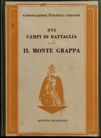 Sui Campi Di Battaglia - Il Monte Grappa - CTI - 1940 - Guerra 1939-45