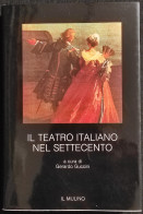 Il Teatro Nel Settecento - G. Guccini - Il Mulino - 1988 - Film En Muziek