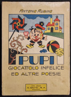 Pupi Giocattolo Infelice E Altre Poesie - A. Rubino - Saita - 1938 - Niños