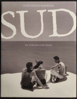 Sud - Un Viaggio Con Dodo - G. P. Barbieri - 2006 - Fotografia - Fotografie