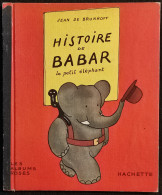 Histoire De Babar Le Petit Elèphant - J. Brunhoff - Hachette - Cop. 1950 - Kinderen