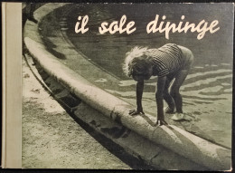 Il Sole Dipinge - Achille Bologna - M. Tibaldi Chiesa - Hoepli - 1936 - Fotografía