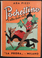 Pochettino E Altre Fiabe Belle - A. Pizzi - Ed. La Prora - 1944 - Bambini