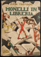 Monelli In Libreria - P. Trevisani, Ill. I. Zueff  - SEI - 1944 - Kinderen