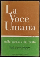 La Voce Umana - C. Meano - 1963 - Manuale Fisiologia Vocale - Manuels Pour Collectionneurs