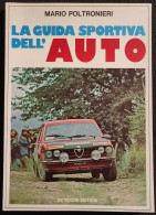 La Guida Sportiva Dell'Auto - M. Poltronieri - Ed. De Vecchi - 1978 - Engines