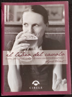 Il Libro Del Cavolo Ricette Immagini E Racconti - S. Verbert - Ed. Cibele - 2009 - Casa Y Cocina