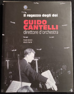 Guido Cantelli Direttore D'Orchestra - P. Bertoli, M. Giarda - 2006 - Cinema E Musica