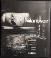 Milano Noir - La Milano Nera - Ed. Todaro - 2004 - Con CD - Fotografía