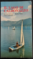 Il Lago Di Caldonazzo - Itinerari Pergine, Caldonazzo, Calceranica - 1974 - Toerisme, Reizen