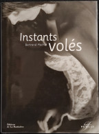 Bertrand Machet - Instants Volés - Ed. La Martinière - 2005 - Fotografia - Fotografia