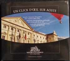 Un Click D'Oeil Sur Aoste - Itinerario Fotografico Alla Scoperta Della Città - 2005 - Foto