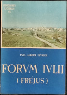 Forvm Ivlii (Fréjus) - Forum Iulii - Février - Itinéraires Ligures 13 - 1963 - Tourismus, Reisen