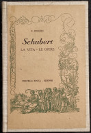 Schubert - La Vita-Le Opere - E. Roggeri - Ed. Fratelli Bocca - 1946 - Cinema Y Música