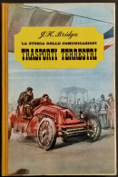 La Storia Delle Comunicazioni - Trasporti Terrestri - Ed. De Agostini - 1963 - Kinderen