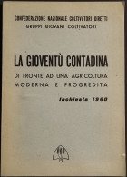 La Gioventù Contadina - Agricoltura Moderna E Progredita - 1960 - Gardening