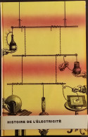 Historie De L'électricité - E. T. Canby - Ed. Rencontre - 1963 - Matematica E Fisica