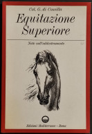 Equitazione Superiore - Note Sull'Addestramento - Ed. Mediterranee - 1967 - Animali Da Compagnia