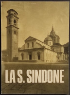 La Santa Sindone - Ostensione Nel IV Centenario Del Trasferimento - 1978 - Godsdienst
