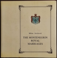 The Montenegrin Royal Marriages - M. Jovicevic -  Cetinje -1988 - Fotografia
