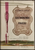 Gastronomia Pavese - P. M. Brunetti, G. Nicosia - Ed. Giardini - 1965 - Casa E Cucina