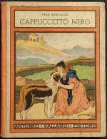 Cappuccetto Nero - P. Gonzales, Ill. L. Melandri - Ed. Vallardi - 1941 - Enfants